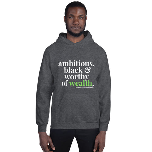 Ambitious, Black & Worthy Hoodie